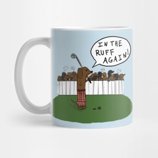 Wiener Dog In the Ruff Again Mug